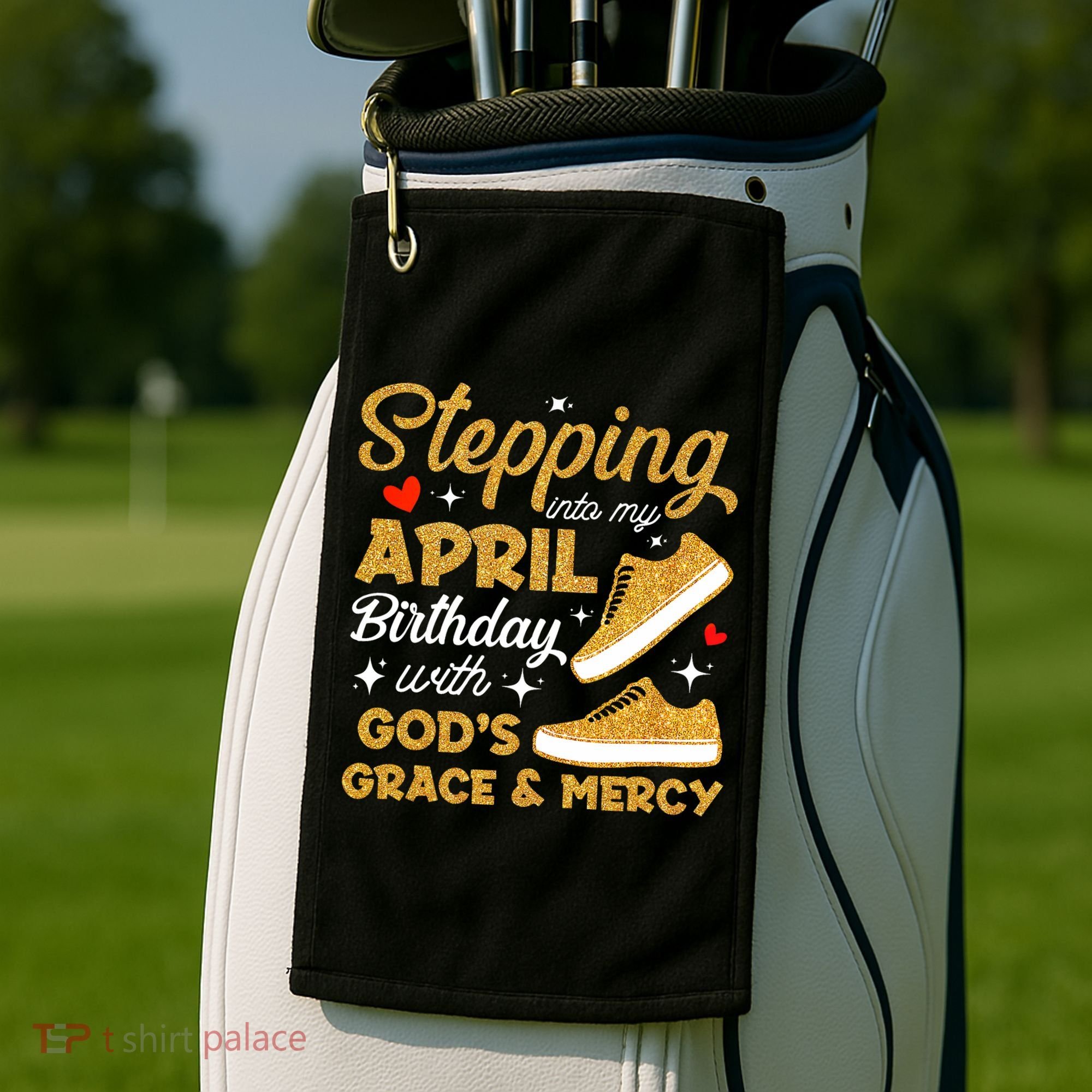 Stepping Into My April Birthday With God's Grace & Mercy  Golf Towel