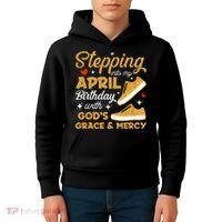 Stepping Into My April Birthday With God's Grace & Mercy  Kids Hoodie thumb 4