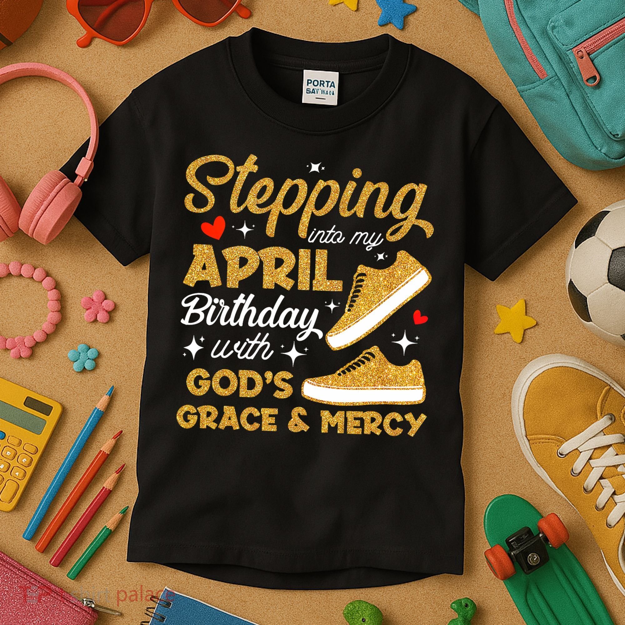 Stepping Into My April Birthday With God's Grace & Mercy  Kids T-Shirt