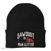 Sawdust Is Man Glitter Funny Chainsaw Lumberjack Beanie thumb 0