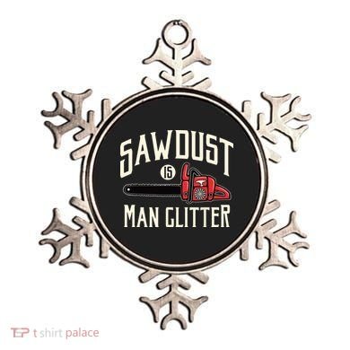 Sawdust Is Man Glitter Funny Chainsaw Lumberjack Ornament