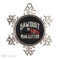 Sawdust Is Man Glitter Funny Chainsaw Lumberjack Ornament thumb 0