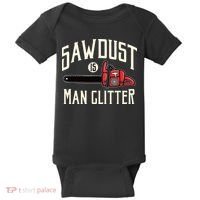 Sawdust Is Man Glitter Funny Chainsaw Lumberjack Baby Bodysuit thumb 0
