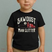 Sawdust Is Man Glitter Funny Chainsaw Lumberjack Toddler T-Shirt thumb 2