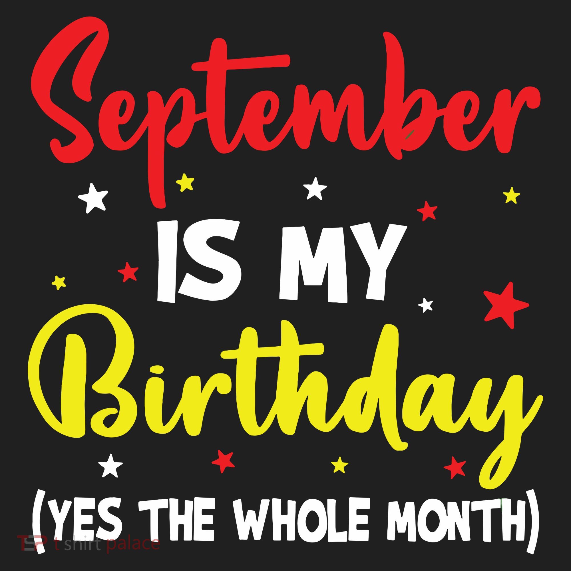 September Is My Birthday The Whole Month September Birthday Tumbler