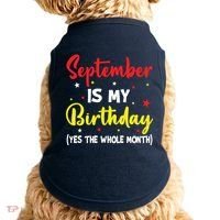 September Is My Birthday The Whole Month September Birthday Doggie Tank thumb 0