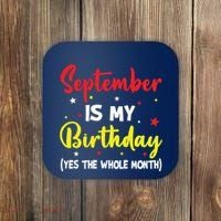 September Is My Birthday The Whole Month September Birthday Coaster thumb 0