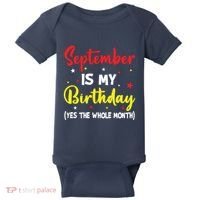 September Is My Birthday The Whole Month September Birthday Baby Bodysuit thumb 0