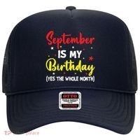 September Is My Birthday The Whole Month September Birthday Hat thumb 0