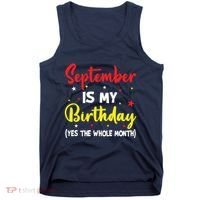 September Is My Birthday The Whole Month September Birthday Tank Top thumb 0