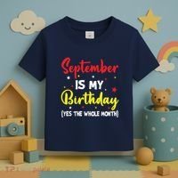 September Is My Birthday The Whole Month September Birthday Toddler T-Shirt thumb 3