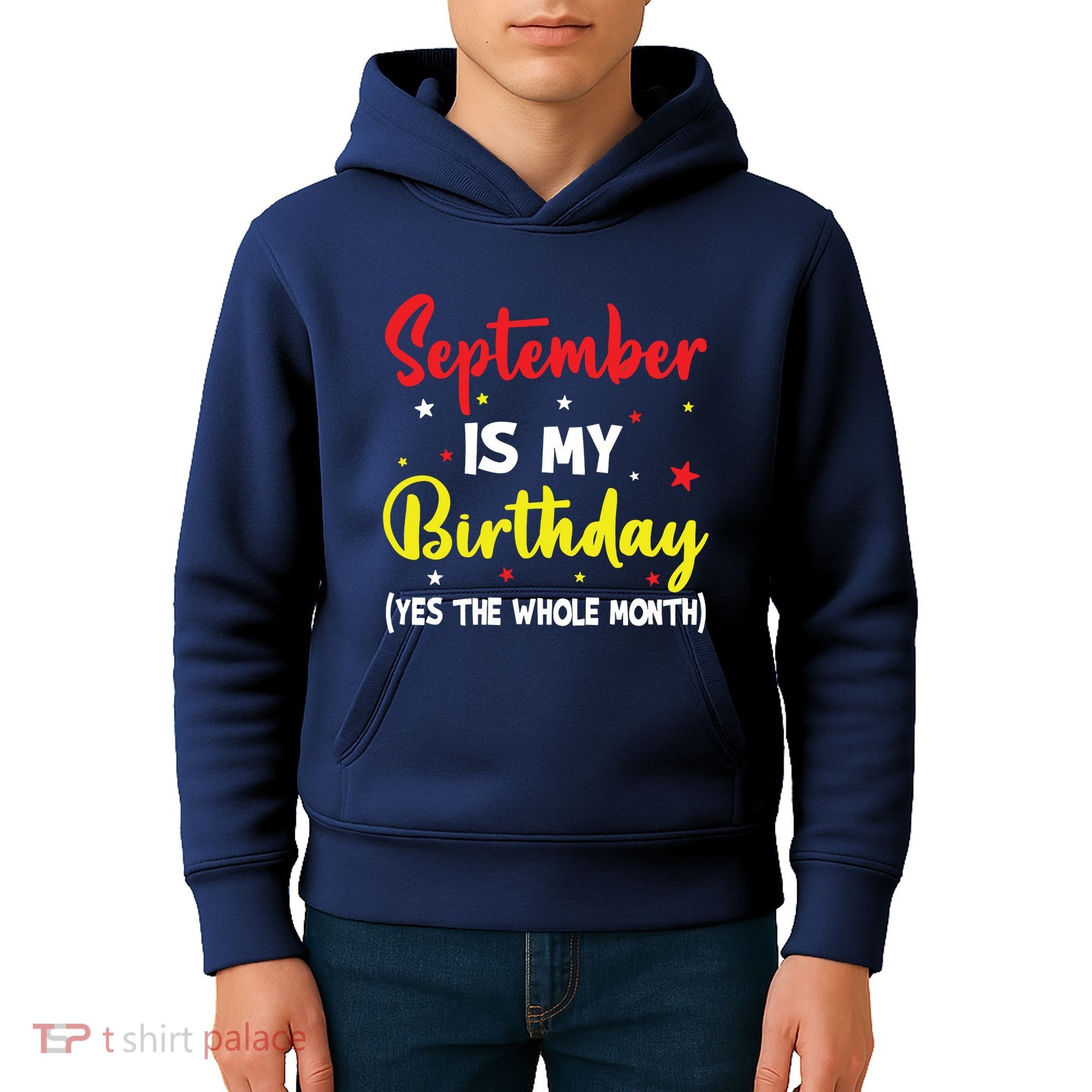 September Is My Birthday The Whole Month September Birthday Kids Hoodie