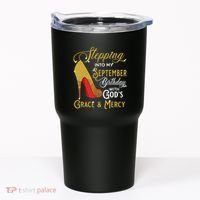 Stepping Into My September Birthday With Gods Grace Mercy Tumbler thumb 0