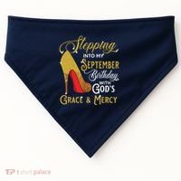 Stepping Into My September Birthday With Gods Grace Mercy USA-Made Doggie Bandana thumb 0