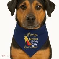 Stepping Into My September Birthday With Gods Grace Mercy USA-Made Doggie Bandana thumb 1