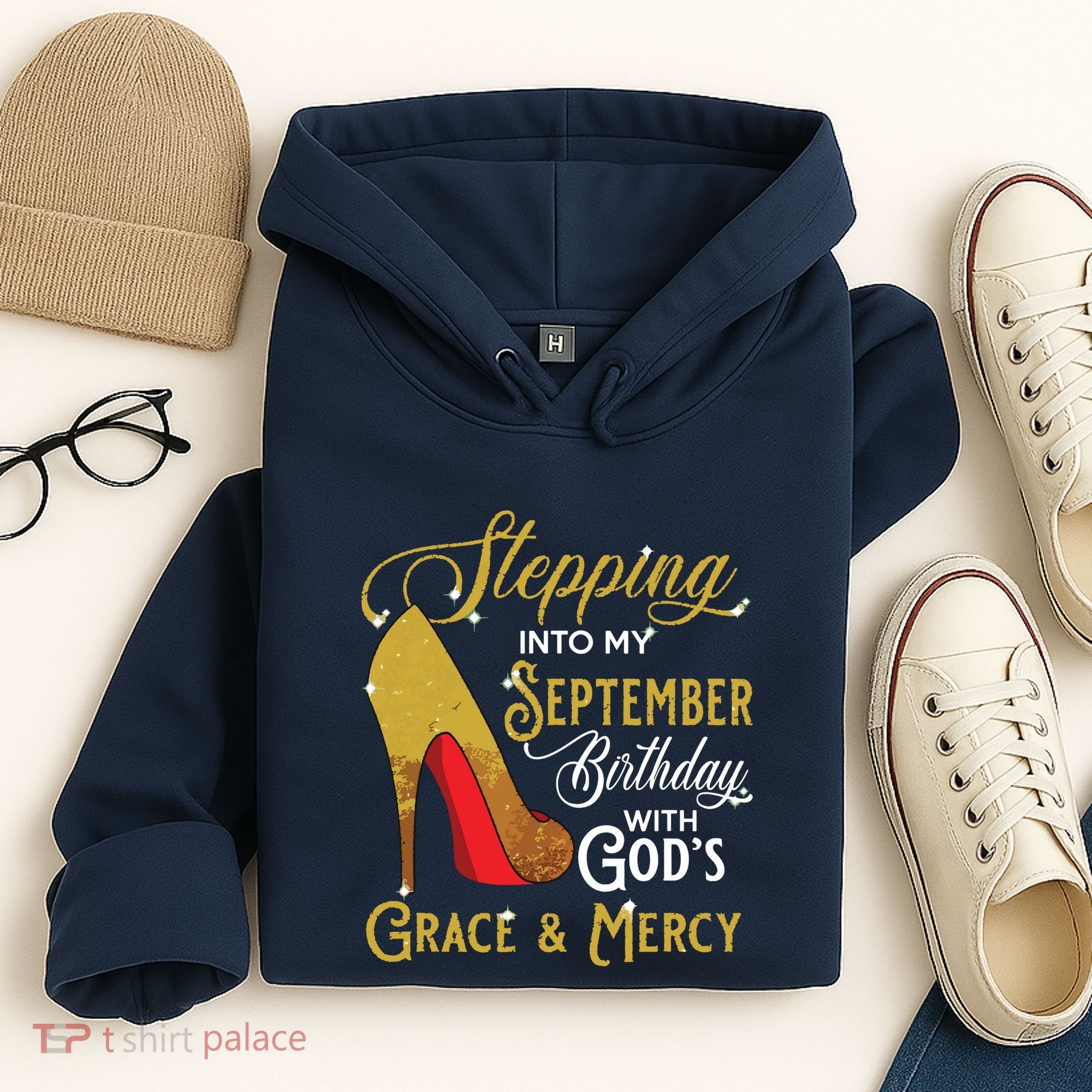 Stepping Into My September Birthday With Gods Grace Mercy Hoodie