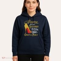 Stepping Into My September Birthday With Gods Grace Mercy Hoodie thumb 5