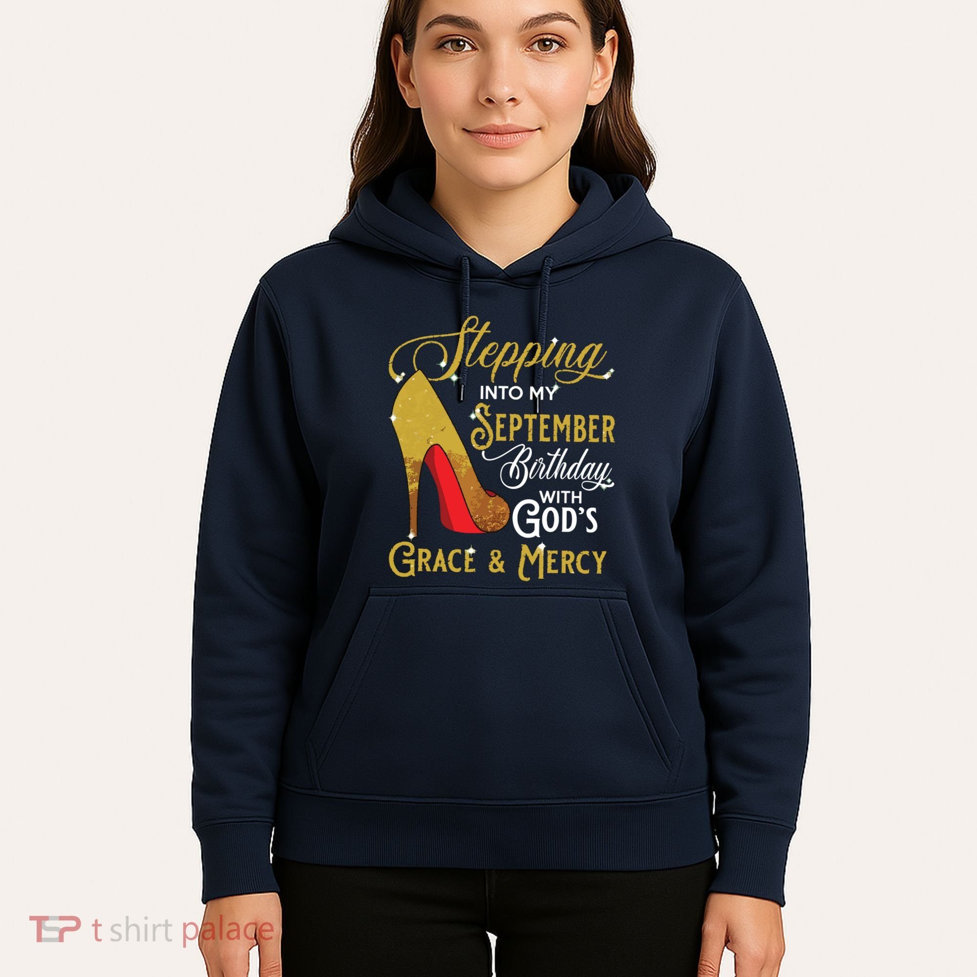 Stepping Into My September Birthday With Gods Grace Mercy Hoodie