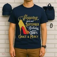 Stepping Into My September Birthday With Gods Grace Mercy T-Shirt thumb 6