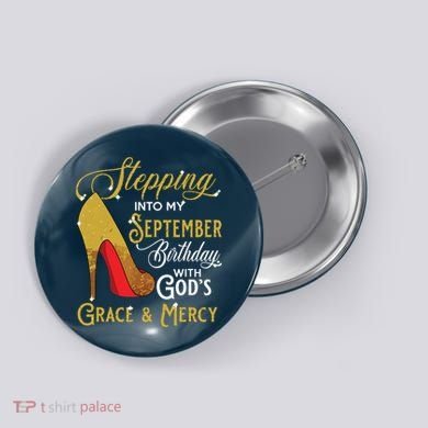 Stepping Into My September Birthday With Gods Grace Mercy Button
