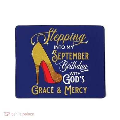Stepping Into My September Birthday With Gods Grace Mercy Mousepad