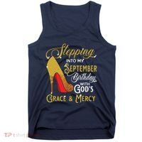 Stepping Into My September Birthday With Gods Grace Mercy Tank Top thumb 0