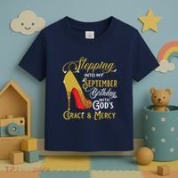 Stepping Into My September Birthday With Gods Grace Mercy Toddler T-Shirt thumb 3