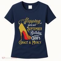 Stepping Into My September Birthday With Gods Grace Mercy Women's T-Shirt thumb 0