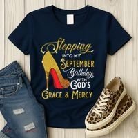 Stepping Into My September Birthday With Gods Grace Mercy Women's T-Shirt thumb 3