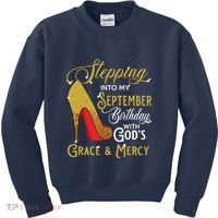 Stepping Into My September Birthday With Gods Grace Mercy Kids Sweatshirt thumb 0