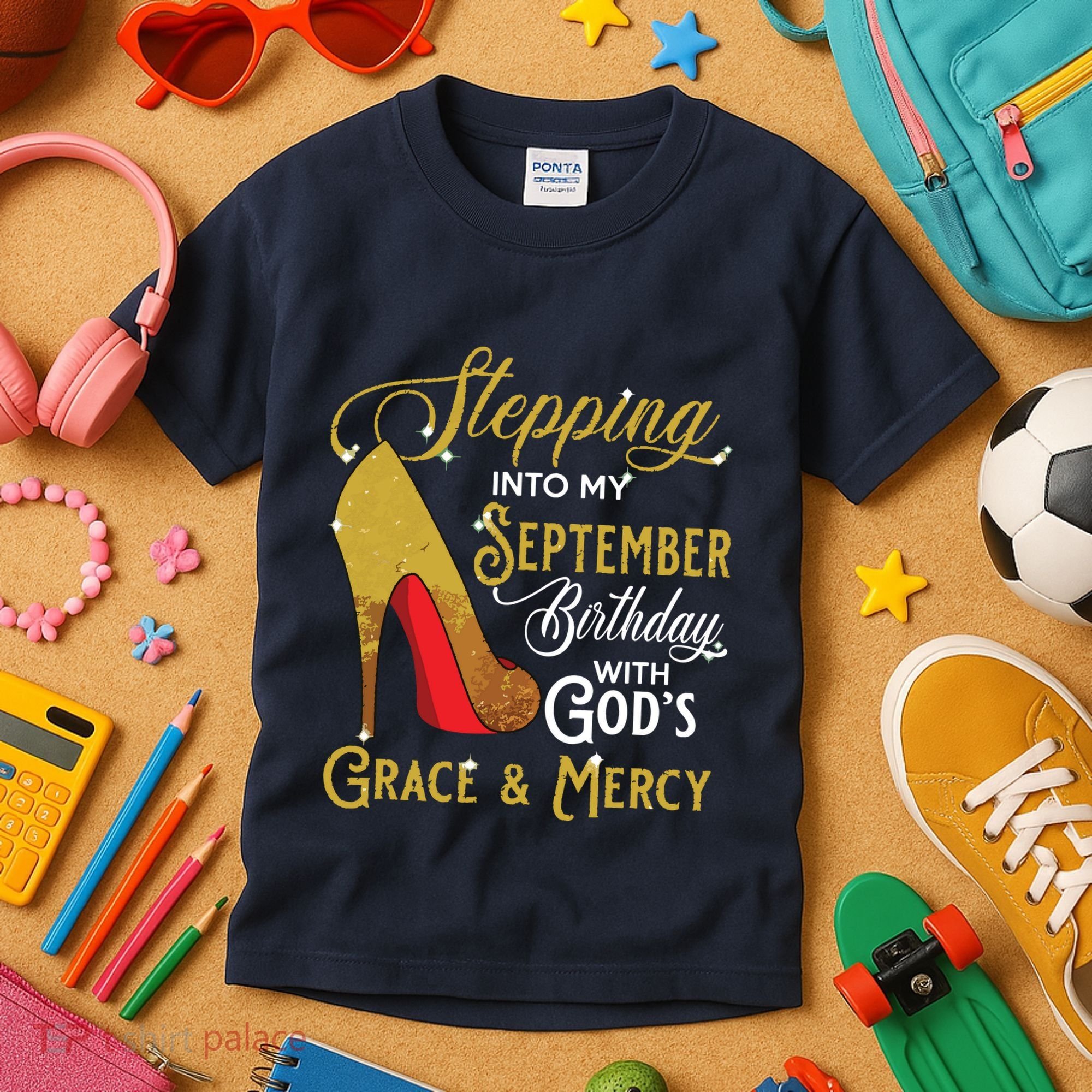 Stepping Into My September Birthday With Gods Grace Mercy Kids T-Shirt