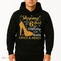Stepping Into My 62nd Birthday With God's Grace & Mercy Hoodie thumb 2