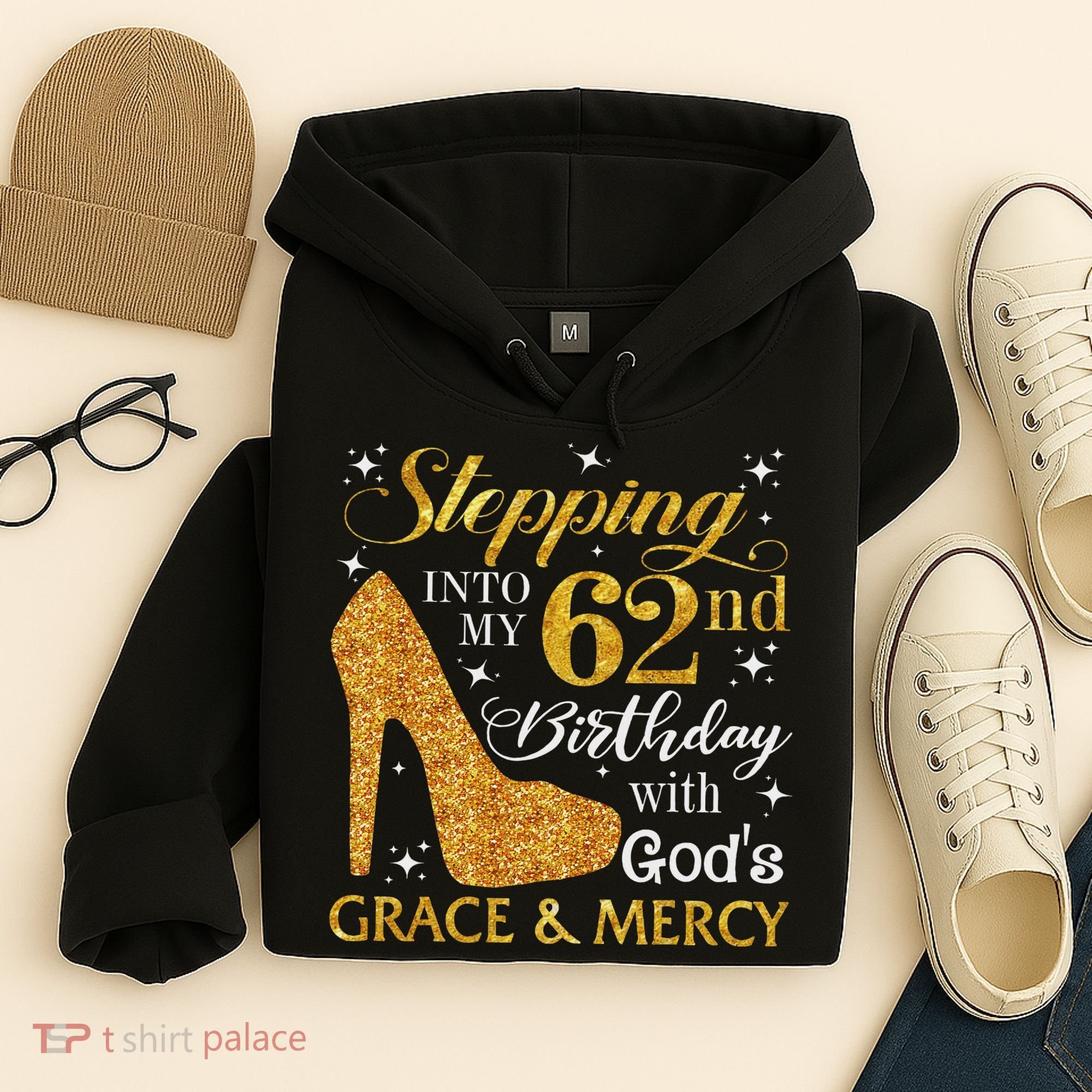 Stepping Into My 62nd Birthday With God's Grace & Mercy Hoodie