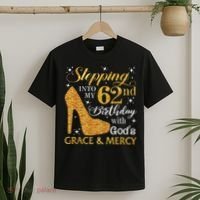 Stepping Into My 62nd Birthday With God's Grace & Mercy T-Shirt thumb 2