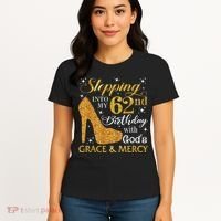Stepping Into My 62nd Birthday With God's Grace & Mercy Women's T-Shirt thumb 4