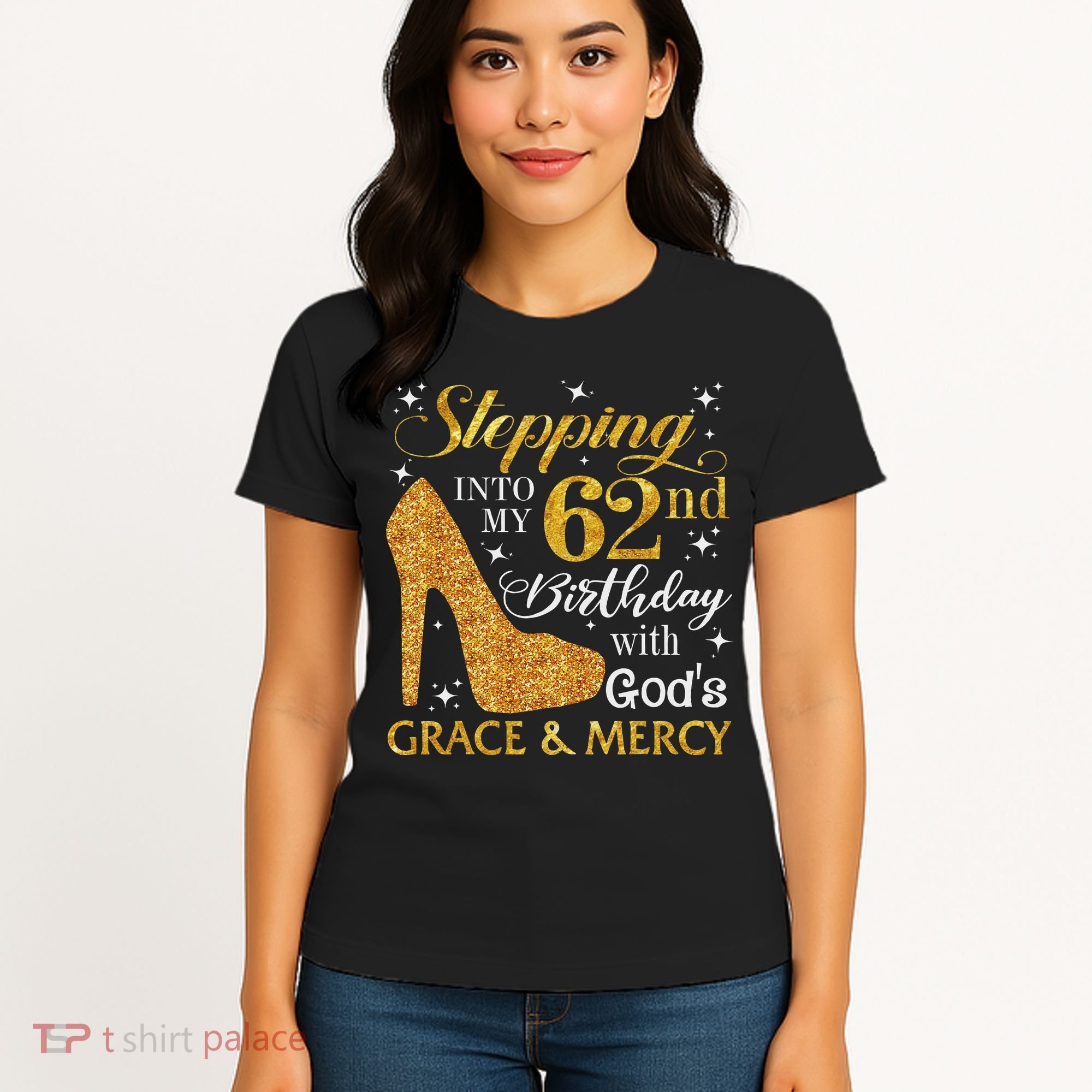 Stepping Into My 62nd Birthday With God's Grace & Mercy Women's T-Shirt
