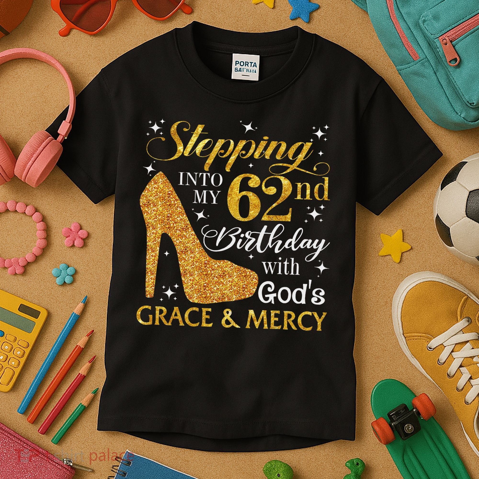 Stepping Into My 62nd Birthday With God's Grace & Mercy Kids T-Shirt