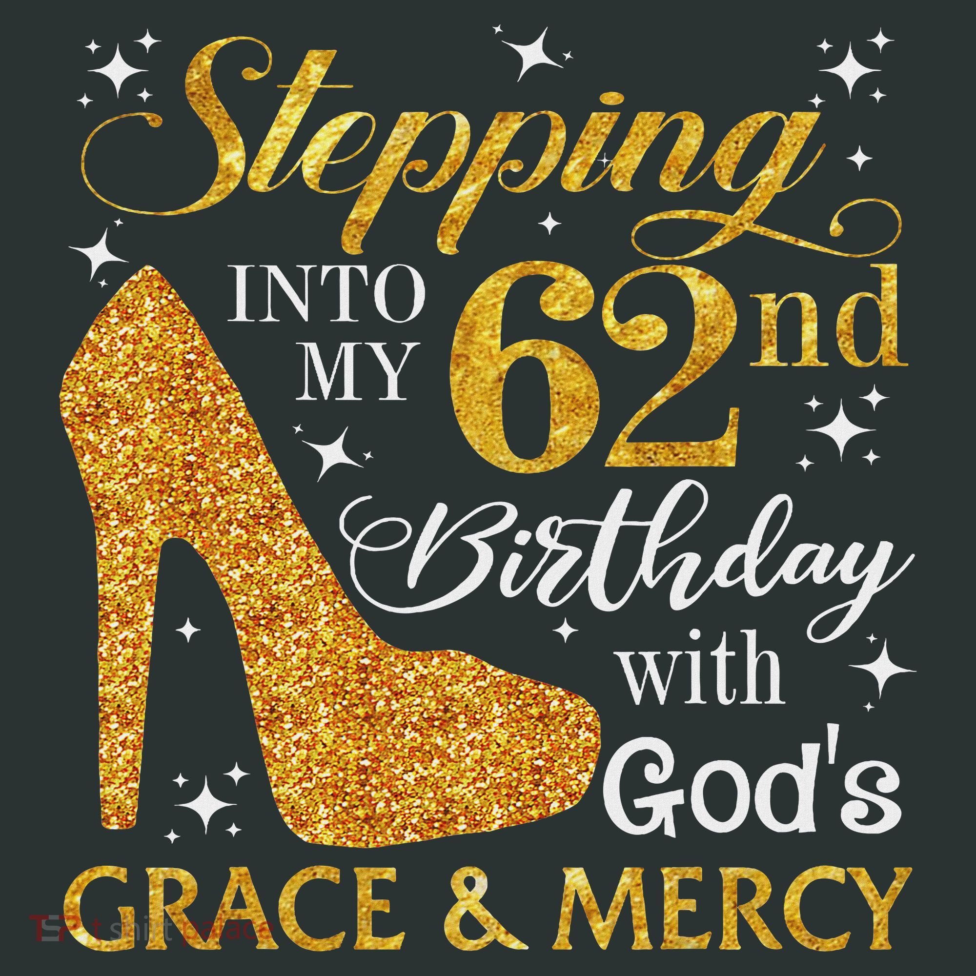 Stepping Into My 62nd Birthday With God's Grace & Mercy Infant Baby Jersey Bodysuit