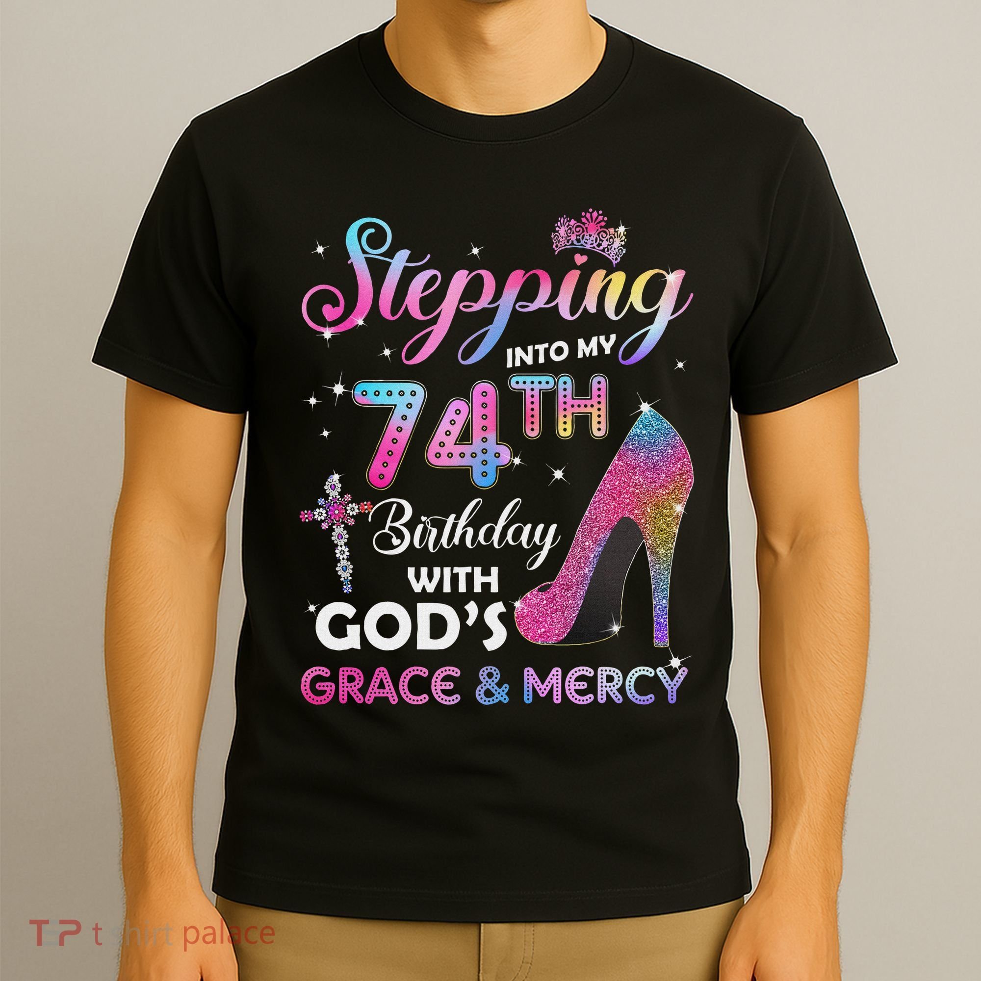 Stepping Into My 74th Birthday Gift Women 74 Years Old Pumps T-Shirt