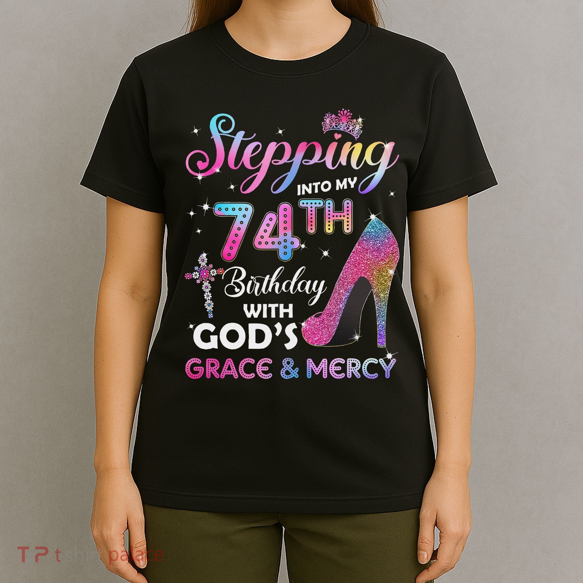 Stepping Into My 74th Birthday Gift Women 74 Years Old Pumps T-Shirt