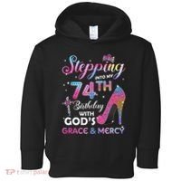 Stepping Into My 74th Birthday Gift Women 74 Years Old Pumps Toddler Hoodie thumb 0