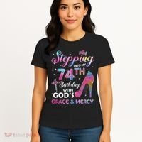 Stepping Into My 74th Birthday Gift Women 74 Years Old Pumps Women's T-Shirt thumb 4