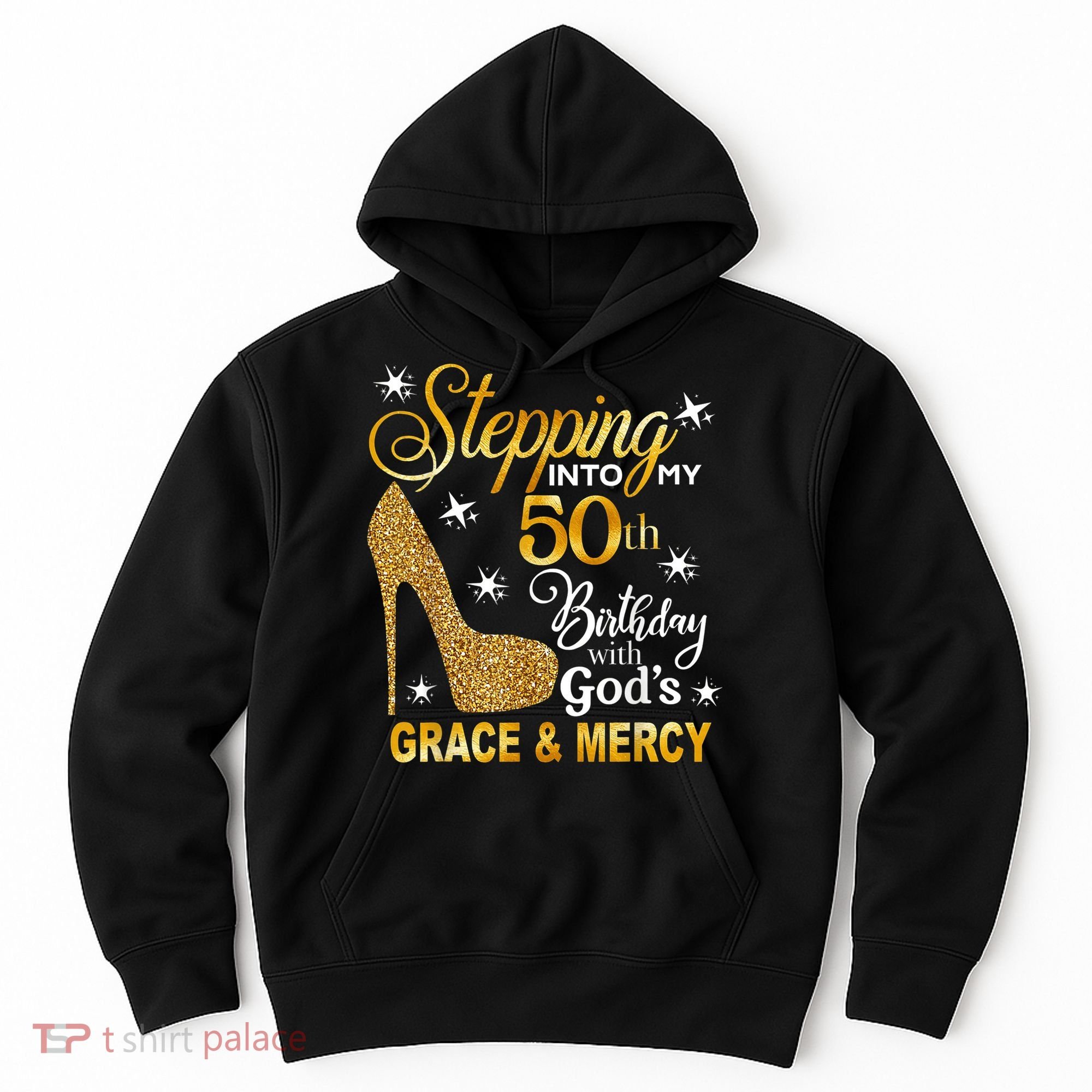 Stepping into my 50th birthday with God's grace & Mercy Hoodie