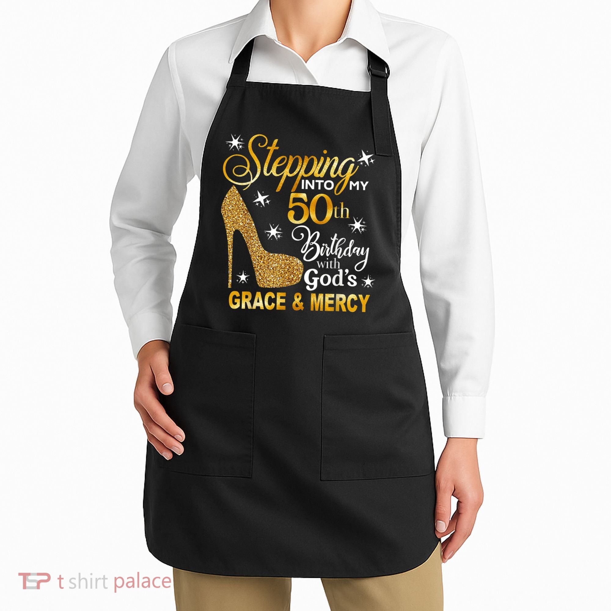 Stepping into my 50th birthday with God's grace & Mercy Apron