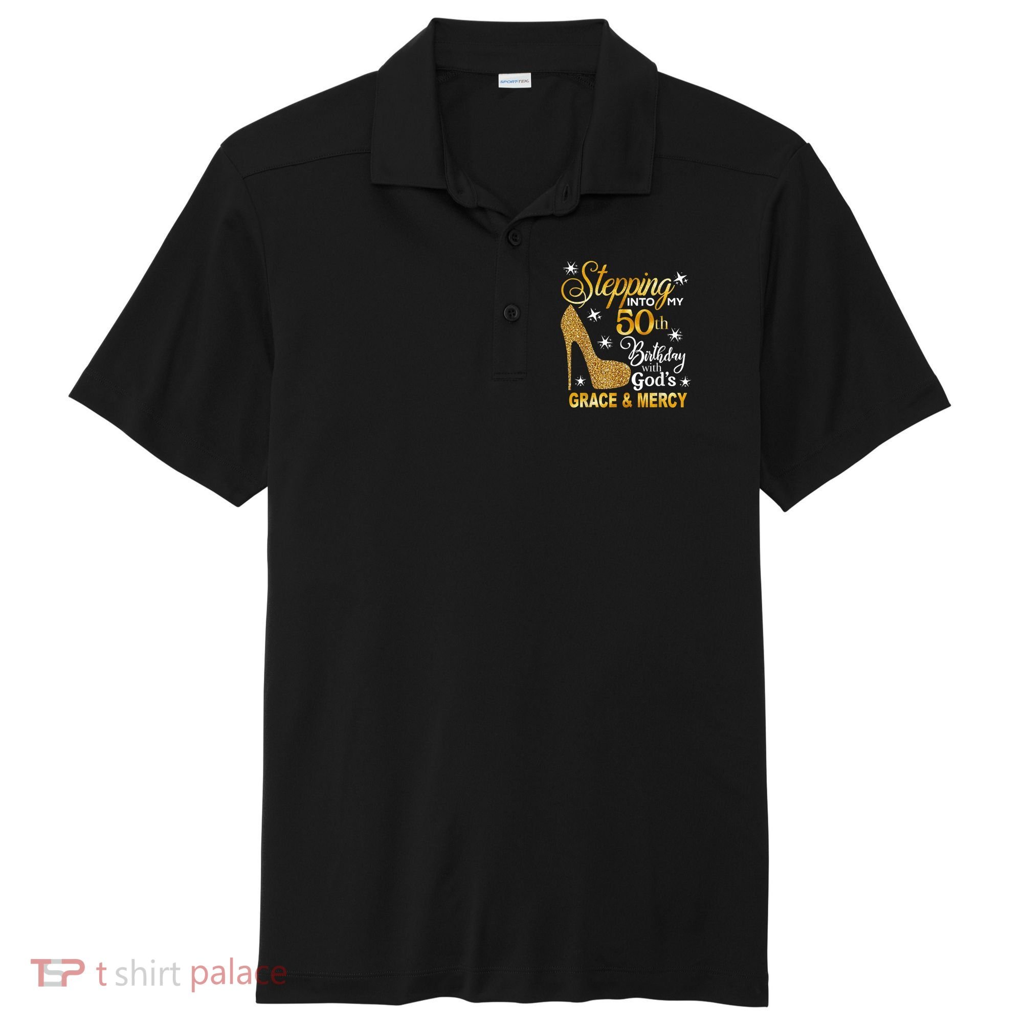 Stepping into my 50th birthday with God's grace & Mercy Sport-Tek Posi-UV Pro Polo
