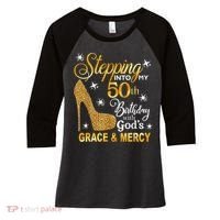 Stepping into my 50th birthday with God's grace & Mercy Women's Tri-Blend 3/4-Sleeve Raglan Shirt thumb 0