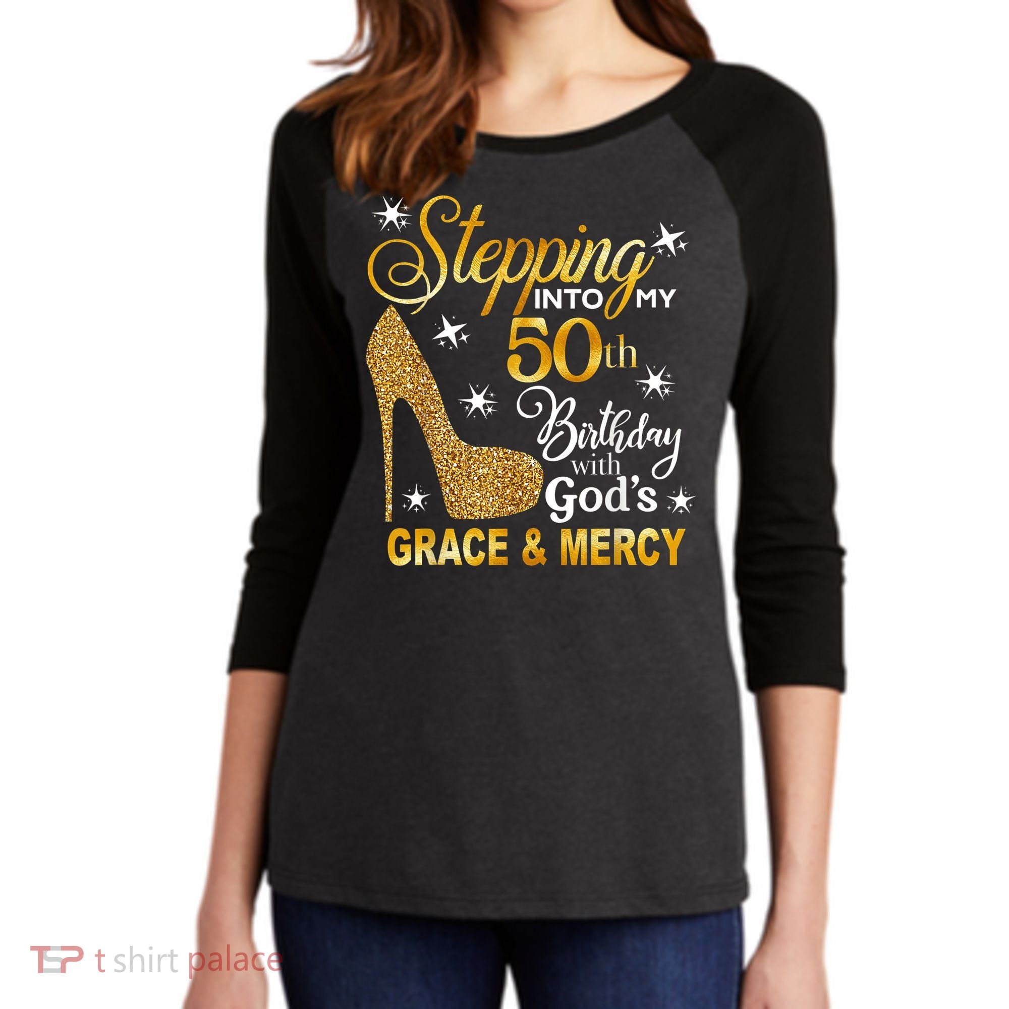 Stepping into my 50th birthday with God's grace & Mercy Women's Tri-Blend 3/4-Sleeve Raglan Shirt