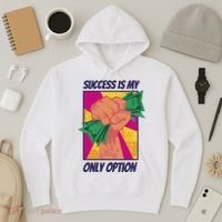 Success Is My Only Option Money Hoodie thumb 3