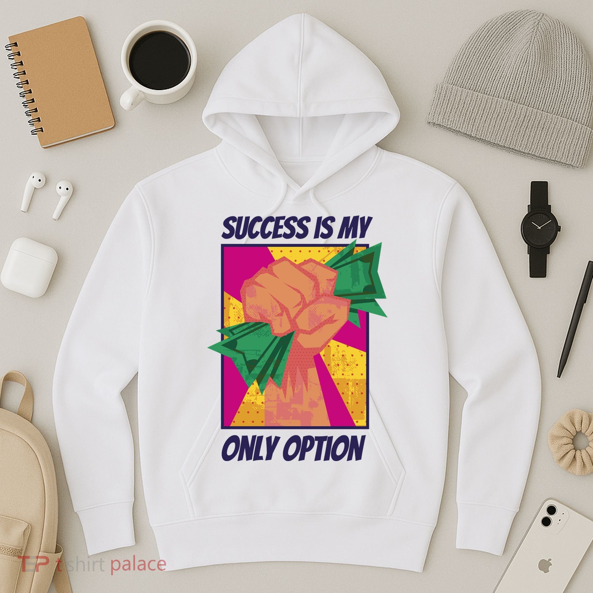 Success Is My Only Option Money Hoodie