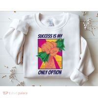 Success Is My Only Option Money Sweatshirt thumb 2